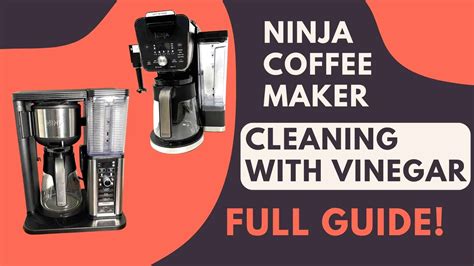 How To Clean A Ninja Coffee Maker With Vinegar (Full Guide!) - Jontic