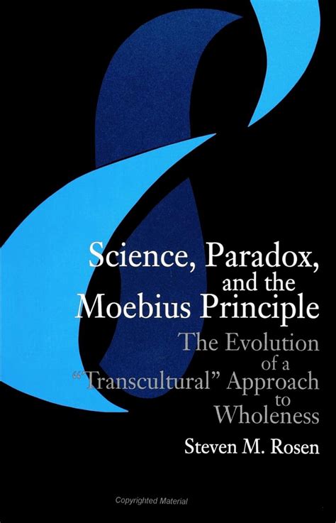 Amazon.com: Science, Paradox, and the Moebius Principle: The Evolution of a "Transcultural ...