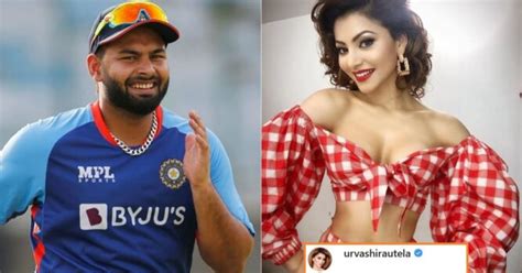 Urvashi Rautela Takes U-turn After Saying Sorry To Rishabh Pant, Shares ...