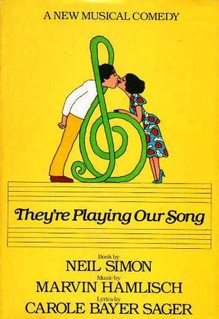 They're Playing Our Song by Neil Simon