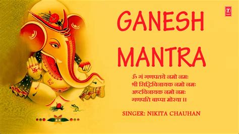 Ganesh Mantra, Om Gan Ganapataye Namo Namah By NIKITA CHAUHAN I Full ...