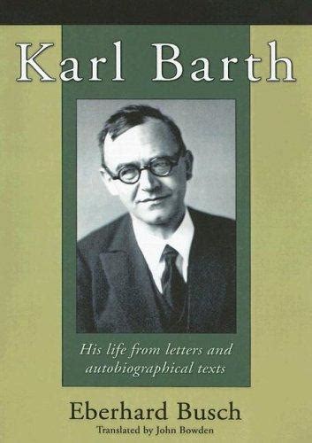 Karl Barth by Eberhard Busch | Open Library