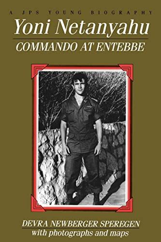 Yoni Netanyahu: Commando at Entebbe (Jps Young Biography Series ...