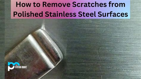 How to Remove Scratches from Polished Stainless Steel