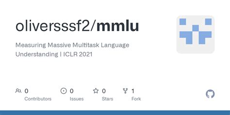 GitHub - oliversssf2/mmlu: Measuring Massive Multitask Language Understanding | ICLR 2021