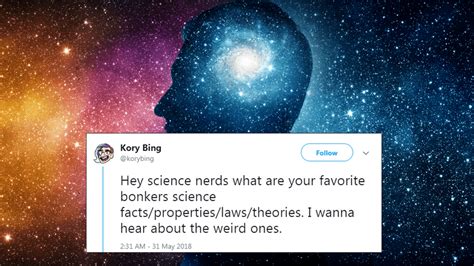 Science Nerds Are Sharing Their Favorite "Bonkers Science Facts" And ...