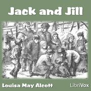 Jack and Jill : Alcott , Louisa May : Free Download, Borrow, and ...
