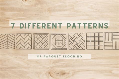 7 DIFFERENT PATTERNS OF PARQUET FLOORING