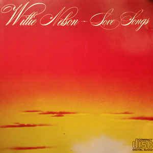 Willie Nelson – Love Songs (1986, CD) - Discogs