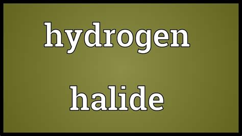 Hydrogen halide Meaning - YouTube