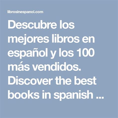 Descubre los mejores libros en español y los 100 más vendidos. Discover the best books in ...