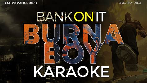 BURNA BOY - BANK ON IT - KARAOKE VERSION - YouTube