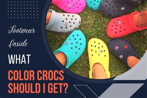 What Color Crocs Should I Get? - Footwear Inside