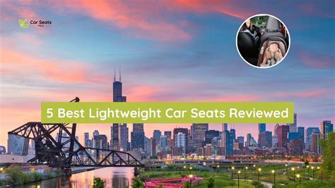 Lightest Car Seat: 5 Best Lightweight Car Seats Reviewed - Car Safety ...