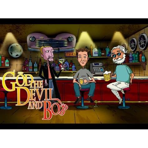 God, The Devil & Bob - God The Devil and Bob Photo (268709) - Fanpop