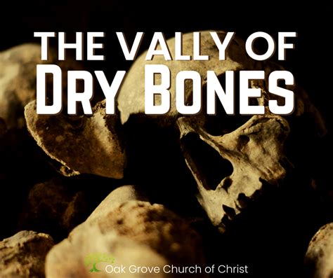 The Valley of Dry Bones | Oak Grove Church of Christ