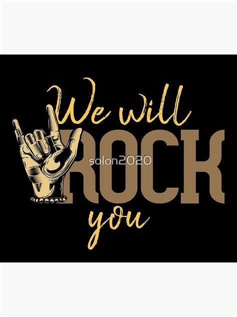 "we will rock you" Poster by solon2020 | Redbubble