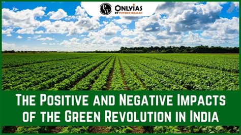 The Positive And Negative Impacts Of The Green Revolution In India ...