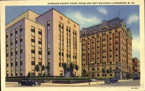 Harrison County Court House And Goff Building Clarksburg, WV