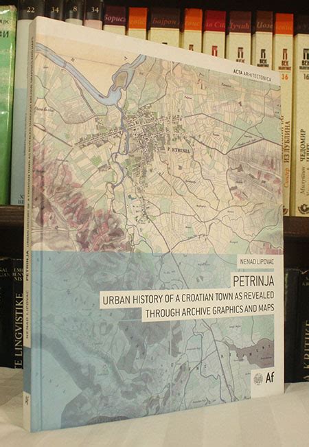 Petrinja - Urban History of a Croatian Town as Revealed Through Archive ...