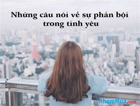 25+ Những Câu Nói Về Sự Phản Bội Trong Tình Yêu Cực Đắng Cay