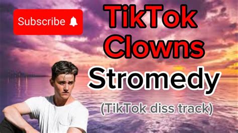 Stromedy-TikTok Clowns [TikTok Diss Track song] (Lyrics) - YouTube