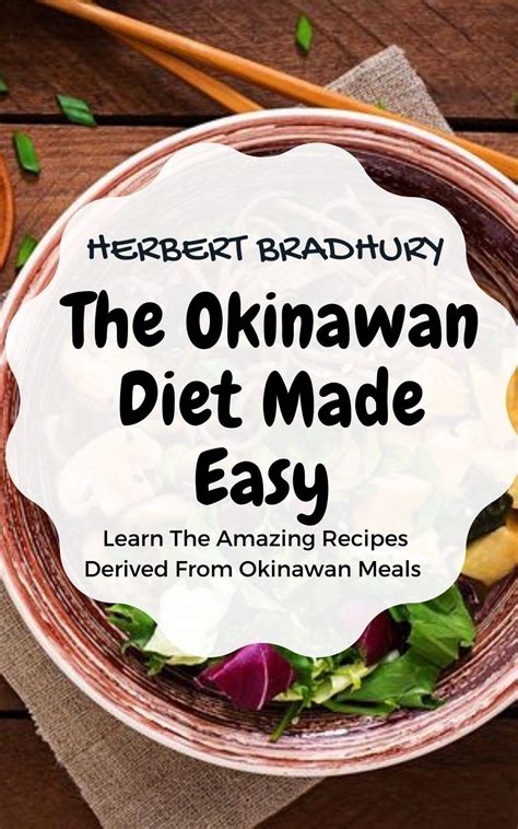 The Okinawan Diet Made Easy : Learn The Amazing Recipes Derived From Okinawan Meals by Herbert ...