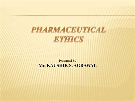 Pharmaceutical ethics