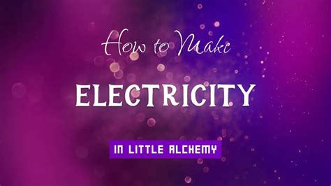 Little Alchemy Cheats: How to Make Electricity