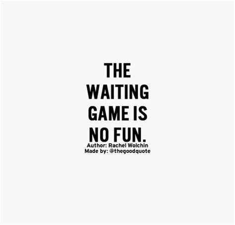 The waiting game is no fun !! | Wise words quotes, Insta quotes ...