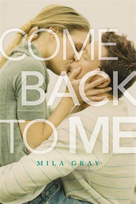 Come Back to Me by Mila Gray - Here's to Happy Endings