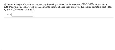 Solved 1) Calculate the pH of a solution prepared by | Chegg.com