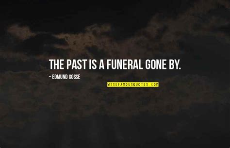 Past Is Gone Quotes: top 52 famous quotes about Past Is Gone