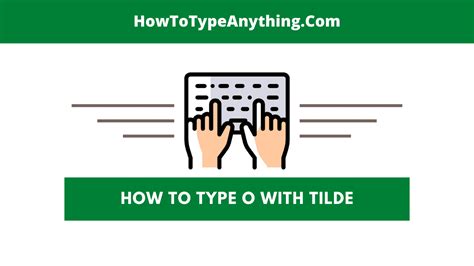 Tilde Accent - How to Type Anything