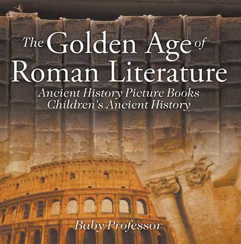 The Golden Age of Roman Literature - Ancient History Picture Books ...