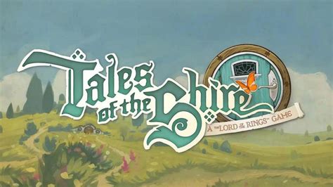 The debut teaser of Tales of the Shire, a new game based on The Lord of ...