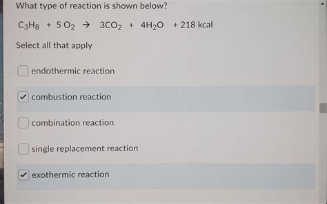 Solved What type of reaction is shown below? C3H8 + 5 O2 → | Chegg.com