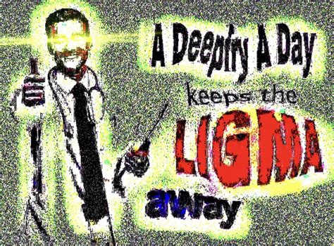 A Deepfry a Day Keeps the Ligma Away | Ligma | Know Your Meme