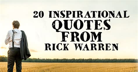 20 Inspirational Quotes from Rick Warren | ChristianQuotes.info