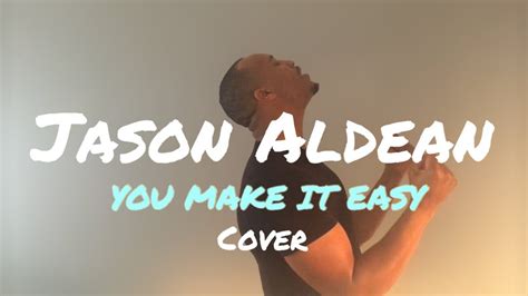 Jason Aldean - You Make It Easy - YouTube