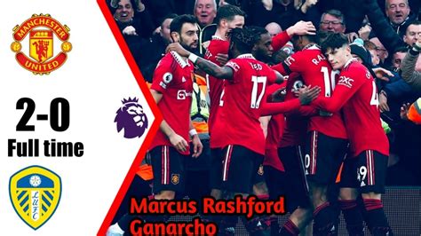 Manchester united vs Leeds united FC, 2-0 | Highlight, Marcus Rashford ...