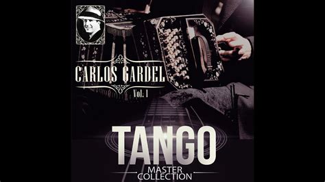 Carlos Gardel Tango Master Collection Vol.I (álbum completo) - YouTube