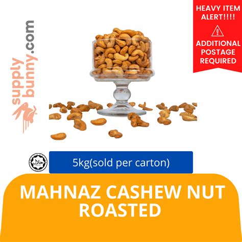 Mahnaz CASHEW NUT ROASTED 5KG (sold per carton) Mahnaz — HORECA Suppliers | Supplybunny