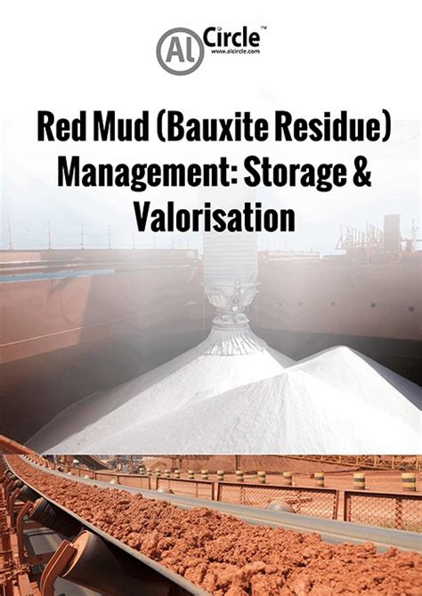 Why buy AlCircle’s report on “Red Mud (Bauxite Residue) Management: Storage & Valorisation ...