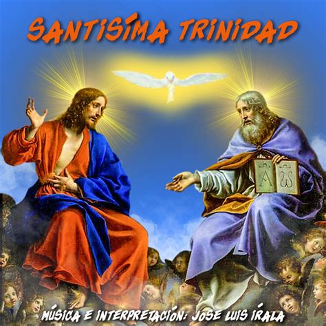 Santísima Trinidad - Single by José Luis Irala | Spotify