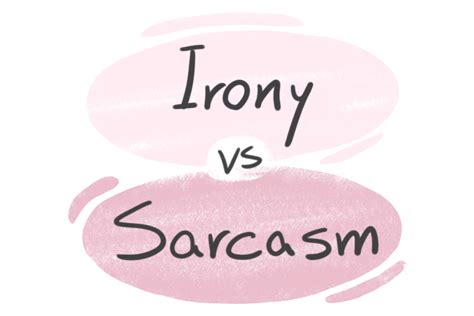 "Irony" vs. "Sarcasm" in English | LanGeek