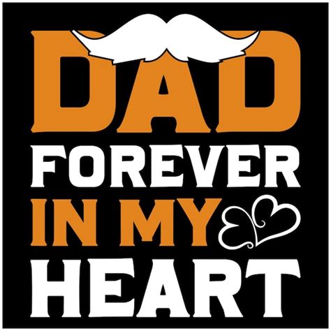 Premium Vector | Dad forever in my heart loving memory dad quote design for tshirt mug banner