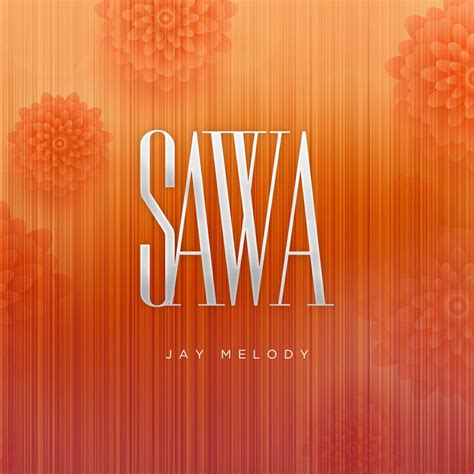 ‎Sawa - Single by Jay Melody on Apple Music