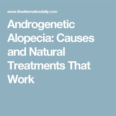 Androgenetic Alopecia: Causes and Natural Treatments That Work Natural Treatments, Natural Cures ...