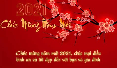 Tuyển tập những lời chúc mừng năm mới 2021 độc, lạ và ý nghĩa nhất cho gia đình, bạn bè, người ...